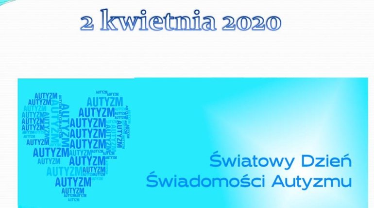 2 kwietnia – Światowy Dzień Świadomości Autyzmu